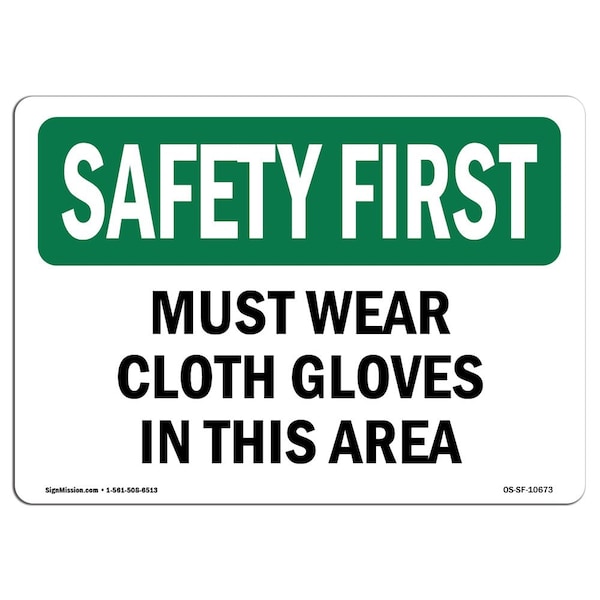 Signmission OSHA Sign, Must Wear Cloth Gloves In This Area, 10in X 7in Decal, 10" W, 7" H, Landscape OS-SF-D-710-L-10673 - main